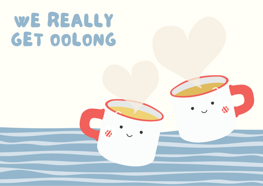 Greeting Card - We really get Oolong - Genuine Tea